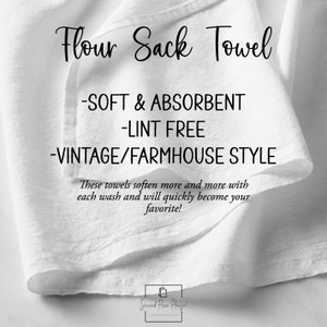 May include: A white flour sack towel with the text "Flour Sack Towel - SOFT & ABSORBENT - LINT FREE - VINTAGE/FARMHOUSE STYLE" and the text "These towels soften more and more with each wash and will quickly become your favourite!"  The text "Second Floor Plunge!" is in the bottom right corner of the image.
