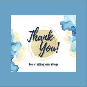 May include: A square thank you card featuring the text Thank You for visiting our shop in dark blue script. The design includes a central gold textured circle surrounded by abstract blue and yellow watercolor ink clouds on a white background.