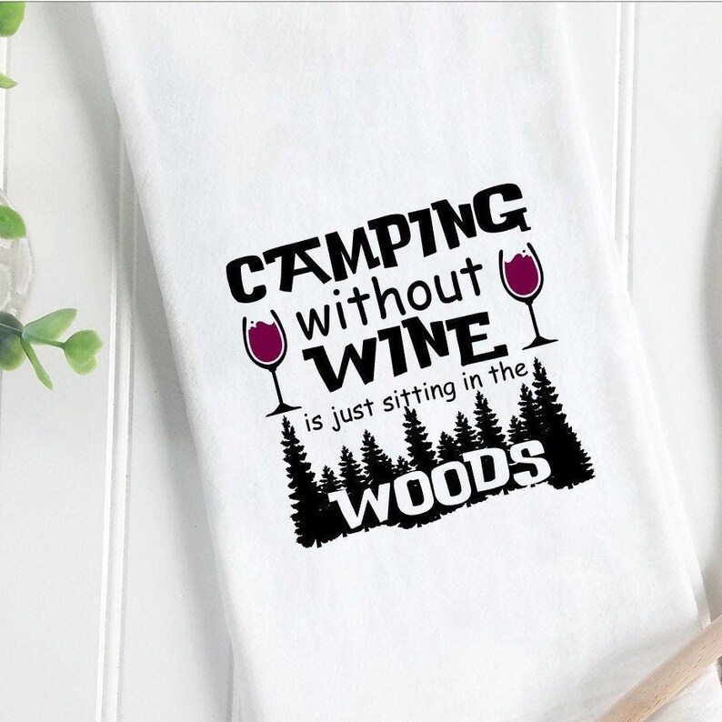 Kitchen Tea Towel Funny Camping Wine Towel Camping Humor Etsy
