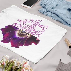 In a world full of grandmas be a jojo | gift for grandma | Mother&#39;s Day T-Shirt | Short-Sleeve Unisex T-Shirt