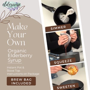 ELDERBERRY SYRUP KIT Makes 32oz Brewing Bag Included Organic Ingredients Elderberry Syrup Kit image 5