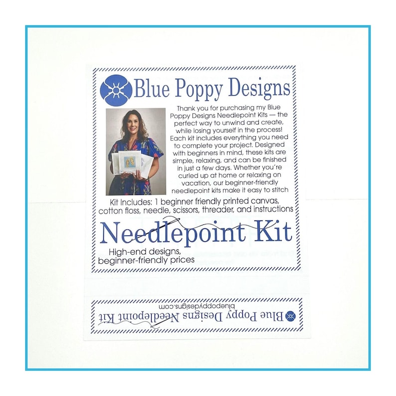 May include: A white informational card for Blue Poppy Designs Needlepoint Kit. The text details kit contents including a printed canvas, cotton floss, needle, scissors, threader, and instructions. A small photograph shows a person holding a kit.