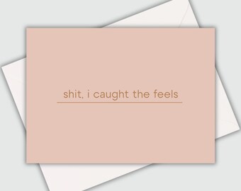 Funny Anniversary Card | Funny Valentines Day Card | Valentines Day Card | Valentines Day | Caught the Feels | Card for Situationship