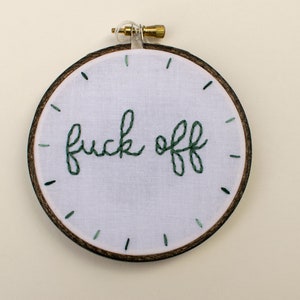 F*ck Off on White 4&quot; Embroidery Hoop - Made to Order