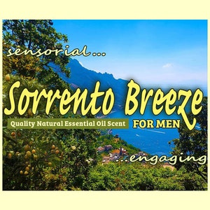 May include: A scenic image of a coastal town with a blue sky and green trees. The text "Sorrento Breeze" is written in yellow letters with the words "Quality Natural Essential Oil Scent" and "FOR MEN" below. The text "...engaging" is written in yellow letters at the bottom of the image.