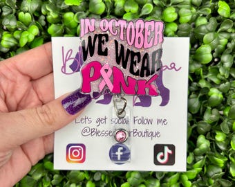 In October We Wear Pink Badge Reel | Breast Cancer Badge Holder