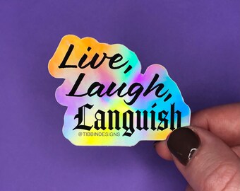 Live Laugh Languish Vinyl Sticker | text sticker, holo sticker, live laugh love, water bottle sticker, laptop sticker