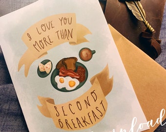 I Love You More Than Second Breakfast Printable Card