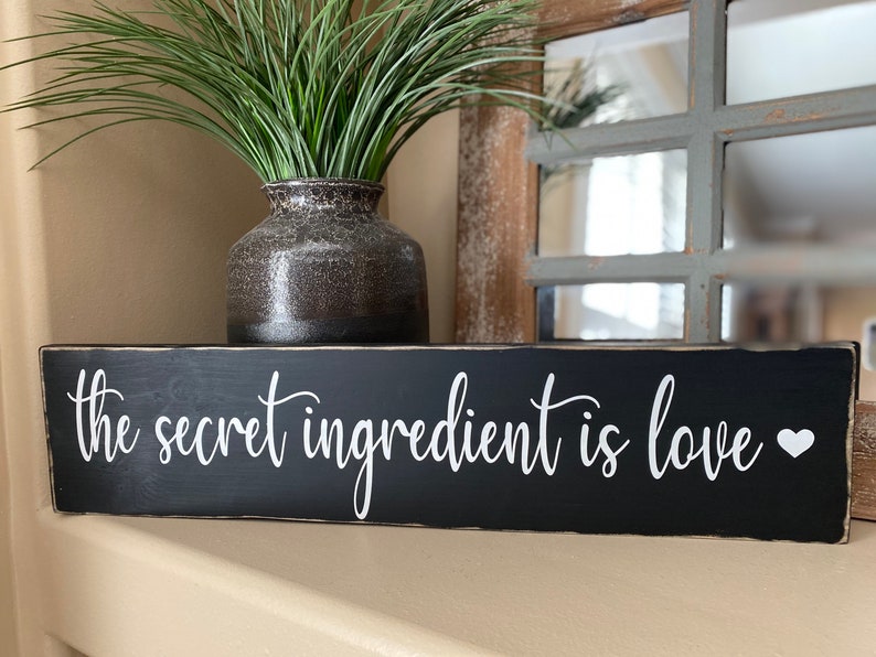 The secret ingredient is love sign Wooden sign Kitchen Etsy