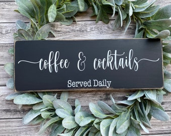 Coffee and Cocktails Wood Sign, Coffee, Coffee Bar Sign, Farmhouse Decor, Bar Sign, Coffee and Cocktails, Coffee and Cocktails Bar Sign