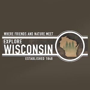 Wisconsin T-Shirt - Unisex - &quot;Where Friends & Nature Meet&quot; - Various colors and sizes available