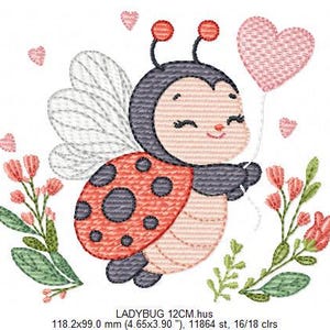 May include: An embroidered design of a smiling ladybug holding a pink heart-shaped balloon. The ladybug has a red and black spotted shell, gray head, and white wings. Pink hearts and flowers surround the ladybug. The design measures 11.8 x 9.9 cm.