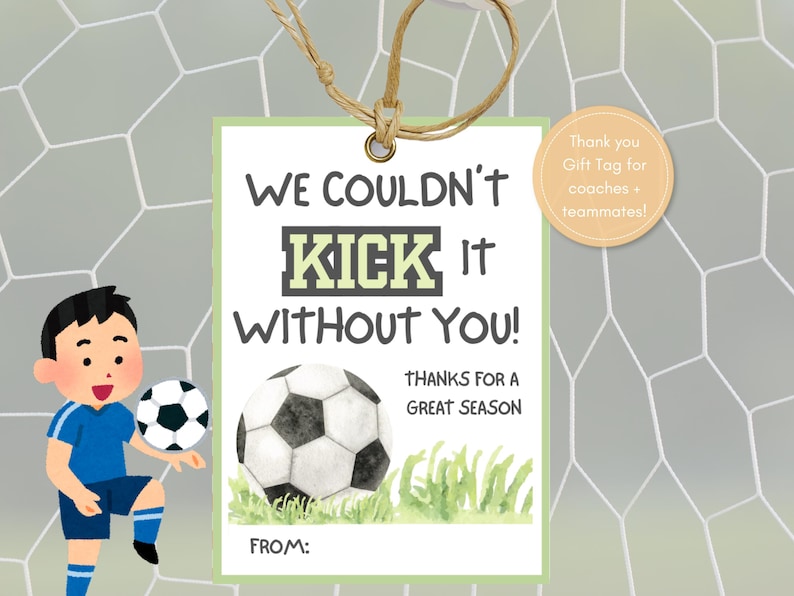 Soccer Coach Gift Tag Printable – “we Couldn’t Kick It Without You ...