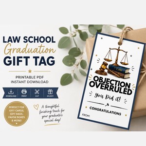 May include: A gift tag for law school graduation with the text "Law School Graduation Gift Tag". The tag features a gavel, scales of justice, and books. The text "Objection Overruled, You Did It!" is also included. The tag is attached to a wrapped gift.