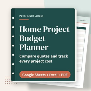 May include: A dark green digital planner cover titled Porchlight Ledger Home Project Budget Planner. The text reads Compare quotes and track every project cost with a button labeled Google Sheets + Excel + PDF. The planner has white binding holes.