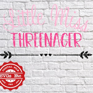 Little Miss Threenager - 3 Year Old - SVG - PNG - JPG - Digital Download Files - Silhouette - Cricut - Decal - Vinyl - Scrapbooking