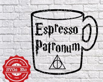 Espresso Patronum - Coffee Cup - SVG - PNG - JPG - Digital Download Files - Silhouette - Cricut - Decal - Vinyl - Scrapbooking