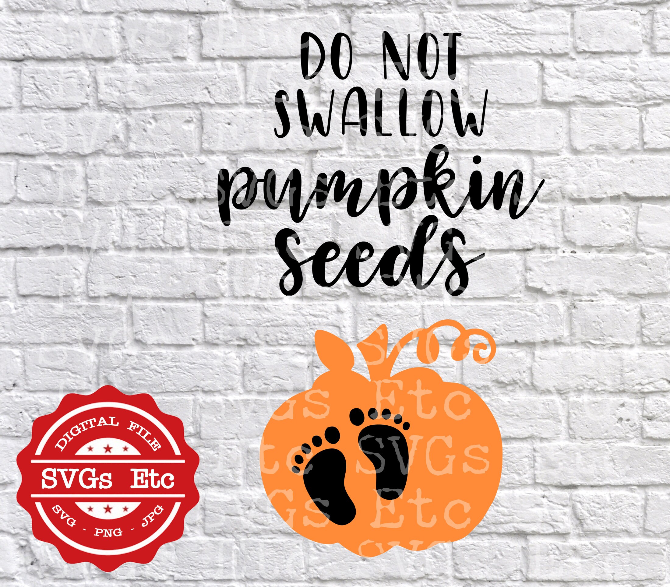 Do Not Swallow Pumpkin Seeds Pregnant Halloween SVG Etsy