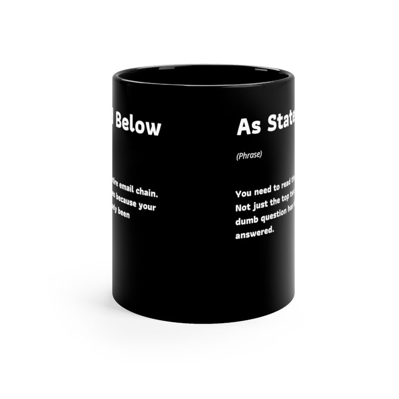 Funny Work Mug, Work Quote, As Stated Below, Gift for coworker, Black mug 11oz image 2