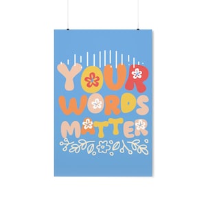 Premium Matte Vertikales Poster, Bewusstsein für psychische Gesundheit, Your Words Matter, Therapie Bürodekor, Kinderzimmer, Psychotherapie