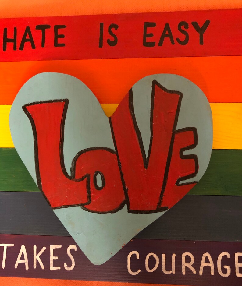 Hate Is Easy But Love Takes Courage