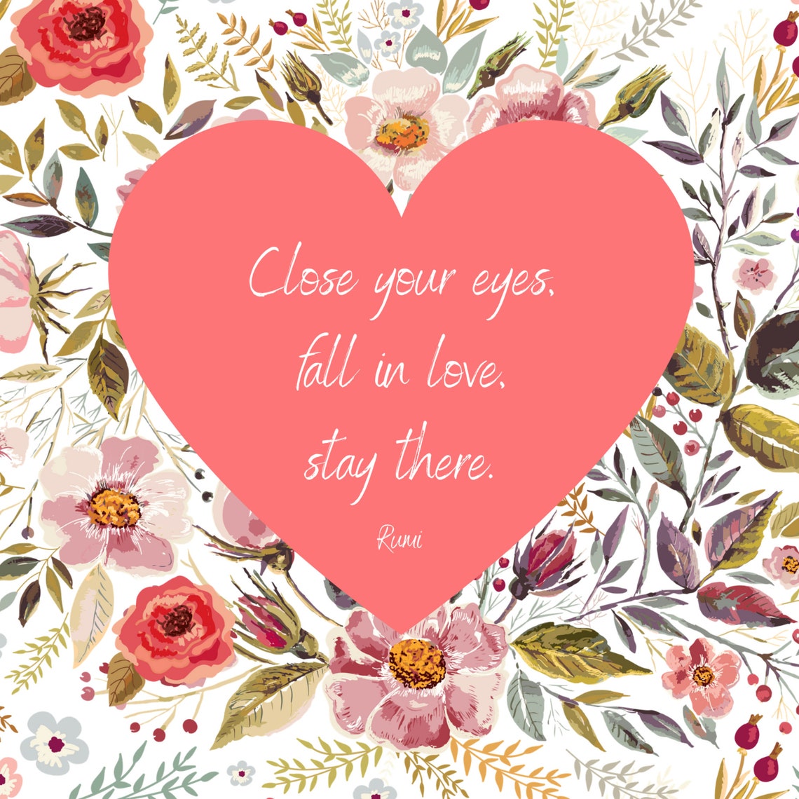 Close your eyes fall in love stay there....Rumi quote Etsy