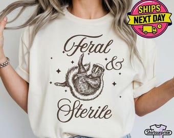 Feral And Sterile Shirt, Feral Raccoon Shirt, Funny Meme, Hysterectomy Humor, Post Surgery Gift, Surgery Recovery Shirt, Post Surgery Gift