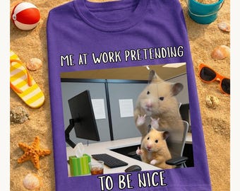 Funny Work Hamster Shirt, Me At Work Pretending To Be Nice Tee, Introvert Office Humor Shirt, Coworker Meme Shirt, Cute Hamster Graphic Tee
