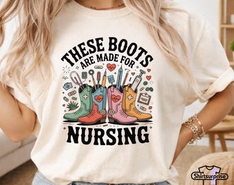 Cute Nursing Western Boots Comfort Colors®, Western Nurse Tee, Nurse Cowboy Rodeo, Cowgirl Boots Nurse, Cow Girl Nurse Gift, Country Nurse