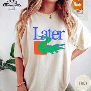 See Ya Later Shirt | Preppy Alligator Tee, Retro Gator Sweatshirt, Southern Prep Top, Cute Animal Graphic, Florida Vacation