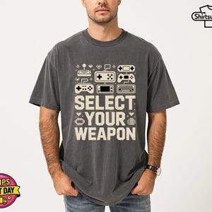 Select Your Weapon Funny Unisex Gamer Shirt, Retro Game Play Box Controllers Funny Gaming Shirt Gift, Gamers, Streamers, Retro Arcade Lovers