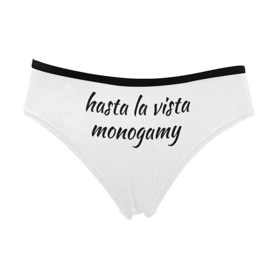 Hasta La Vista Monogamy,womens Sexy Panties,customized Womens Pamties,swingers  Wife Panties,custom Text Panties,adult Sexy Humour,polyamory -  Israel