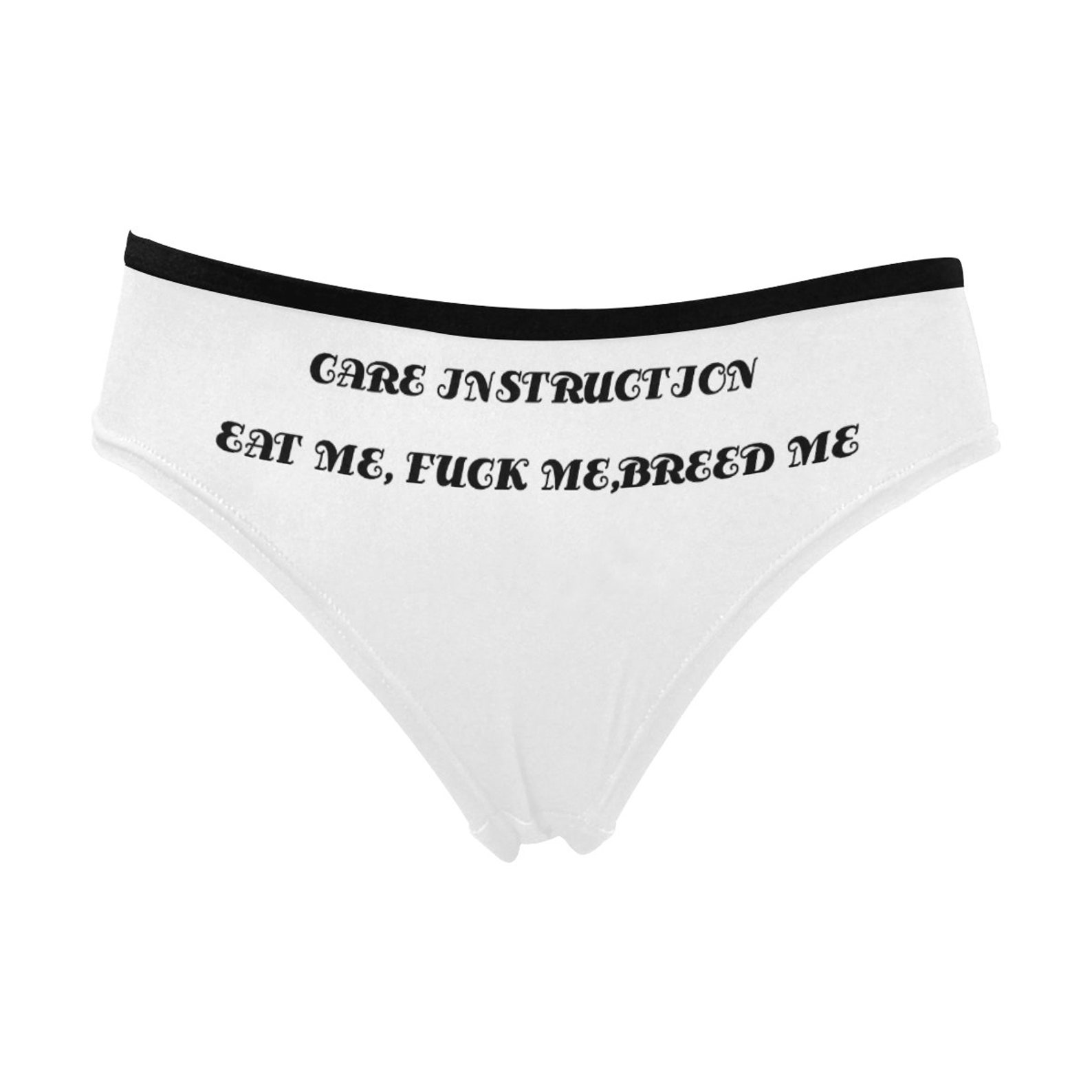 Care Instruction eat Me,fuck Me,breed Me,personalized Womens Panties