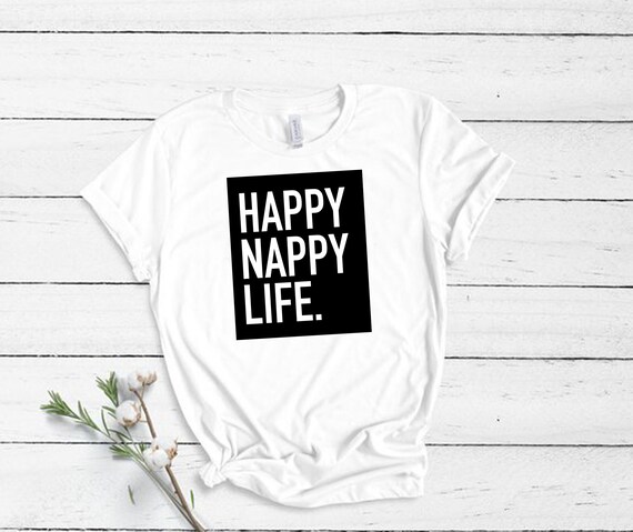Happy Nappy Life Short Sleeve Unisex T Shirt Etsy