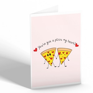 You've got a pizza my heart card valentines day wife husband illustration funny gift kawaii boyfriend girlfriend cute love for him her