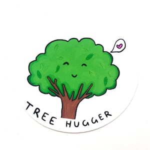 Sticker autocollant arbre câlin sauver les arbres environnement sticker plantes réchauffement climatique jeu de mots vert illustration kawaii mignon extinction jour de la terre