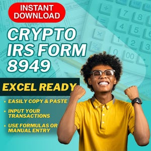 May include: Promotional image for a Crypto IRS Form 8949, Excel-ready for easy copy and paste, transaction input, and formula or manual entry. The image shows a person smiling with a calculator and tax form in the background.