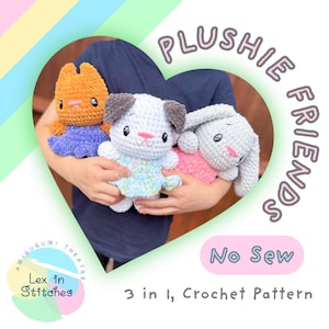 Plushie Friends, 3 in 1, No Sew Animals Crochet Pattern