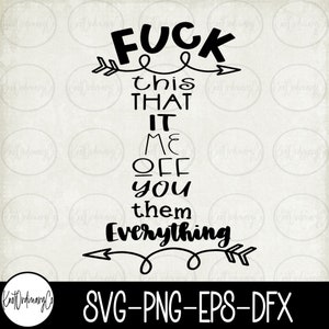 Fu*k This SVG PnG EpS DxF *Digital Download*
