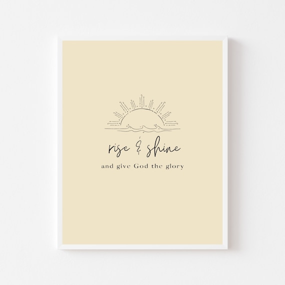 Rise and Shine and Give God the Glory Print Yellow Pastel - Etsy
