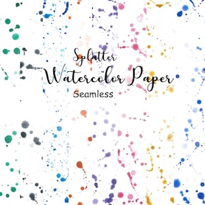 Watercolor Splatter Digital Paper, Seamless Background Texture, Hand Painted Background, Watercolor Paper Pack, Seamless Pattern Scrapbook