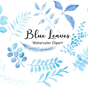 Watercolor Flower Clipart, Blue Leaves Clip Art, 13 Hand Painted PNG Watercolor Graphics Commercial Use, Digital Images