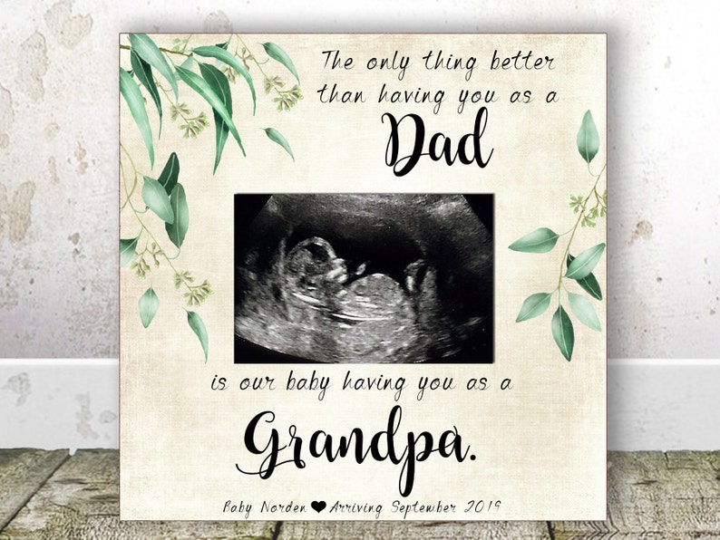 The only thing better than having you as a DAD frame Pregnancy Reveal to Grandpa Pregnancy Announcement Grandpa Ultrasound Frame Sonogram