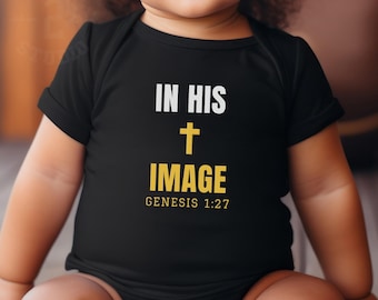 Christian Baby Clothes, In His Image Baby Bodysuit, Genesis 1:27, Christian Baby Gift, Bible Verse Baby Gift, Faith Baby Bodysuit