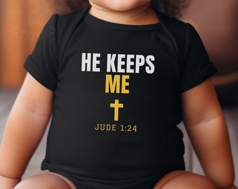 Christian Baby Clothes, He Keeps Me Baby Bodysuit, Jude 1:24, Christian Baby Gift, Bible Verse Baby Gift, Faith Baby Bodysuit