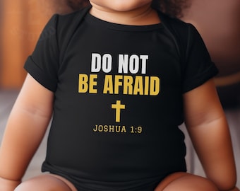 Christian Baby Clothes, Do Not Be Afraid Baby Bodysuit, Joshua 1:9, Christian Baby Gift, Bible Verse Baby Gift, Faith Baby Bodysuit