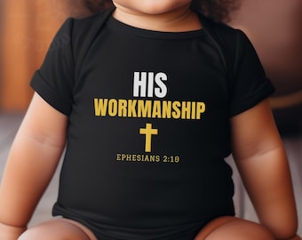 Christian Baby Clothes, His Workmanship Baby Bodysuit, Ephesians 2:10, Christian Baby Gift, Bible Verse Baby Gift, Faith Baby Bodysuit