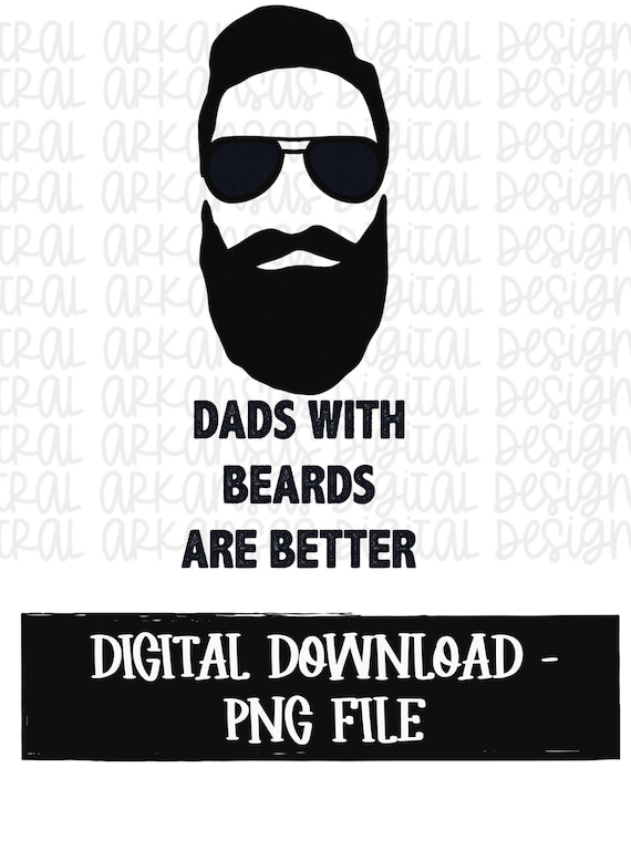 PNG File RD Dad With Beards Are Better Father’s Day PNG File RD Dad With Beards Are Better Father’s Day