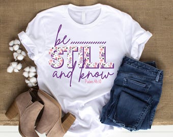 Be Still and Know | Christian Sublimation PNG | Bible Verse Shirt Design | Faith Digital Download