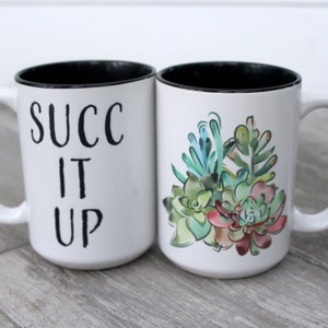 Succ It Up - Succulent Coffee Mug